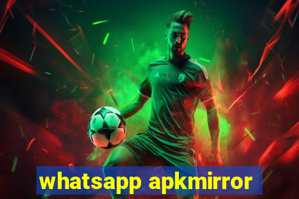 whatsapp apkmirror